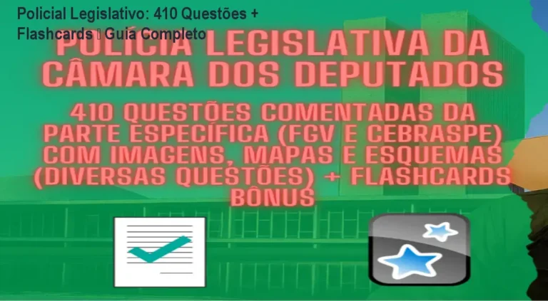 Material de estudo com questões comentadas e flashcards para Policial Legislativo da Câmara dos Deputados