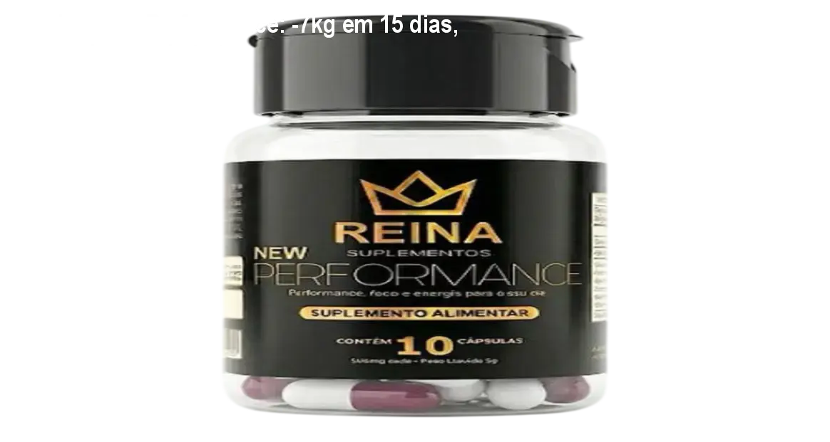 Frasco de Reina New Performance ao lado de uma cápsula, mostrando como a dose diária aumenta energia e controla o apetite para perder peso rapidamente