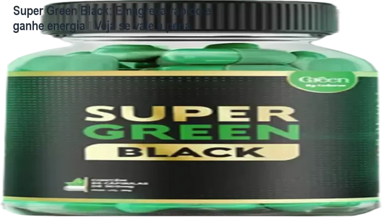 Frasco de Super Green Black com cápsulas, mostrando energia e emagrecimento natural