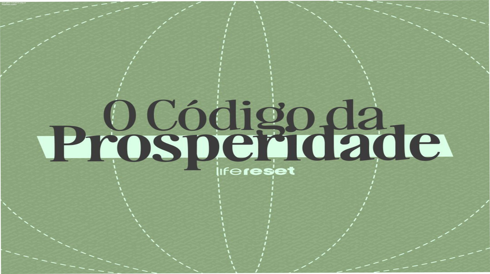 Tela mostrando a agenda diária de 13 minutos do Código da Prosperidade com planilha de acompanhamento e cronograma de reprogramação mental