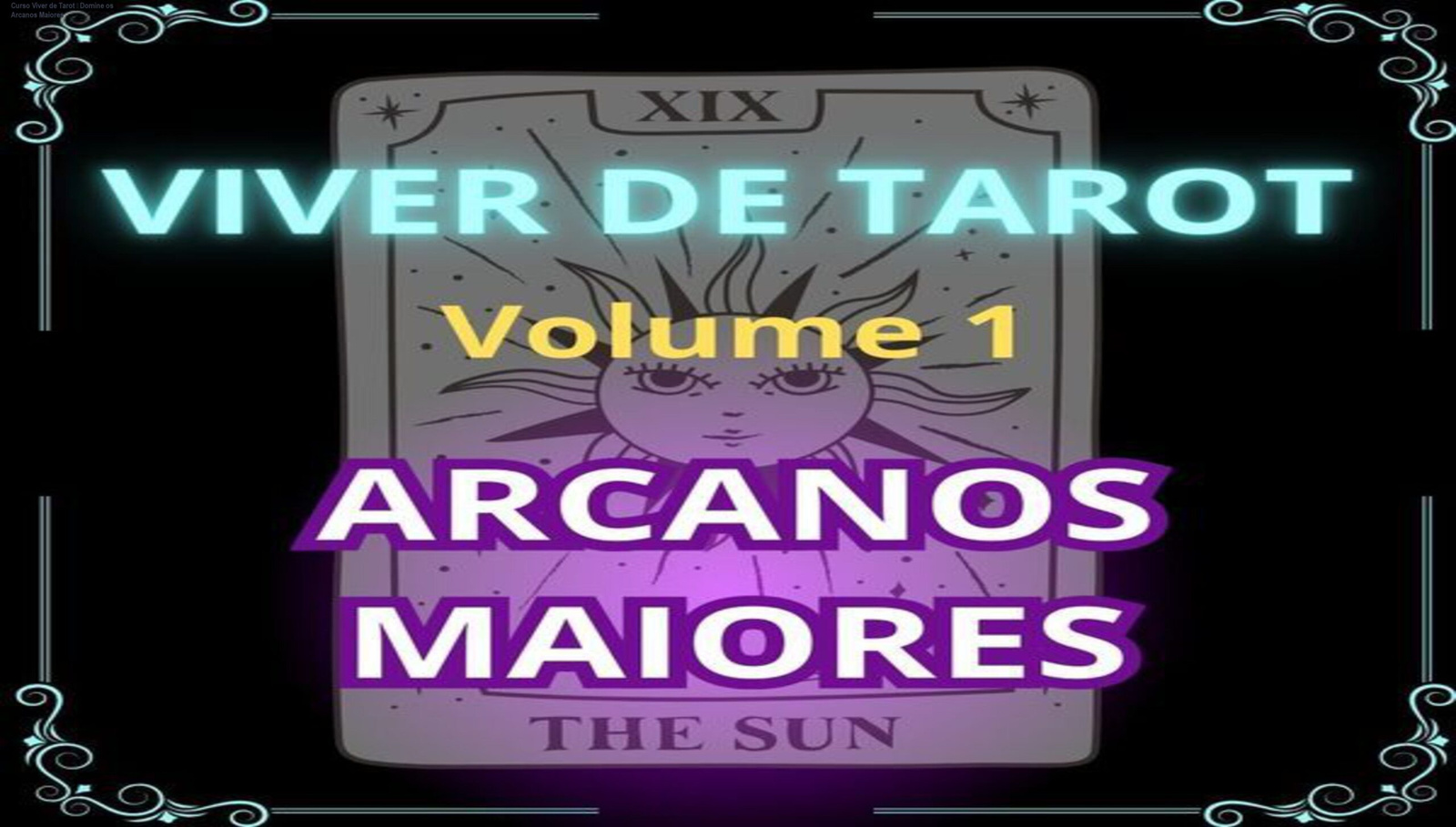 Curso online Viver de Tarot ensinando interpretação prática dos Arcanos Maiores
