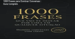 1000 Frases para Dominar Conversas – Guia Completo
