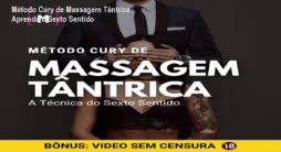 Método Cury de Massagem Tântrica – Aprenda o Sexto Sentido