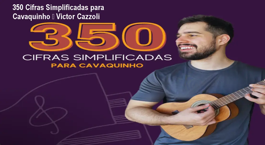 350 Cifras Simplificadas para Cavaquinho – Victor Cazzoli