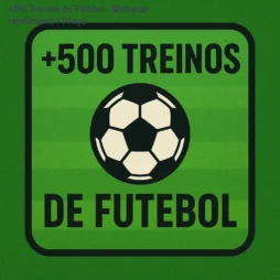 +500 Treinos de Futebol – Melhorar rendimento? Preço