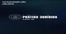Curso IA para advogados: prática jurídica eficiente
