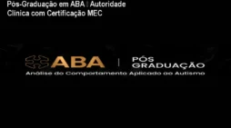 Pós-Graduação em ABA – Autoridade Clínica com Certificação MEC