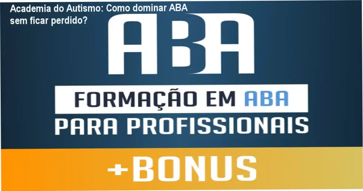 Imagem da Formação em ABA para Profissionais da Academia do Autismo, mostrando módulo prático e software SociAutism