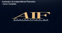 Acelerador da Independência Financeira – Curso Completo