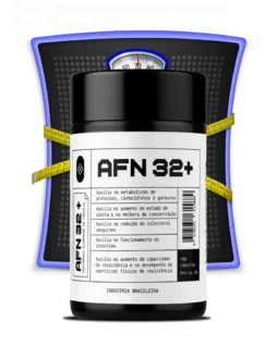 AFN32+ emagrecimento rápido garantido - Perda de peso em 30 dias