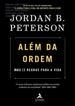 Além da ordem: Mais 12 regras para a vida no Guia de Leitura: Alertas de Pirataria e Como Comprar o Original.