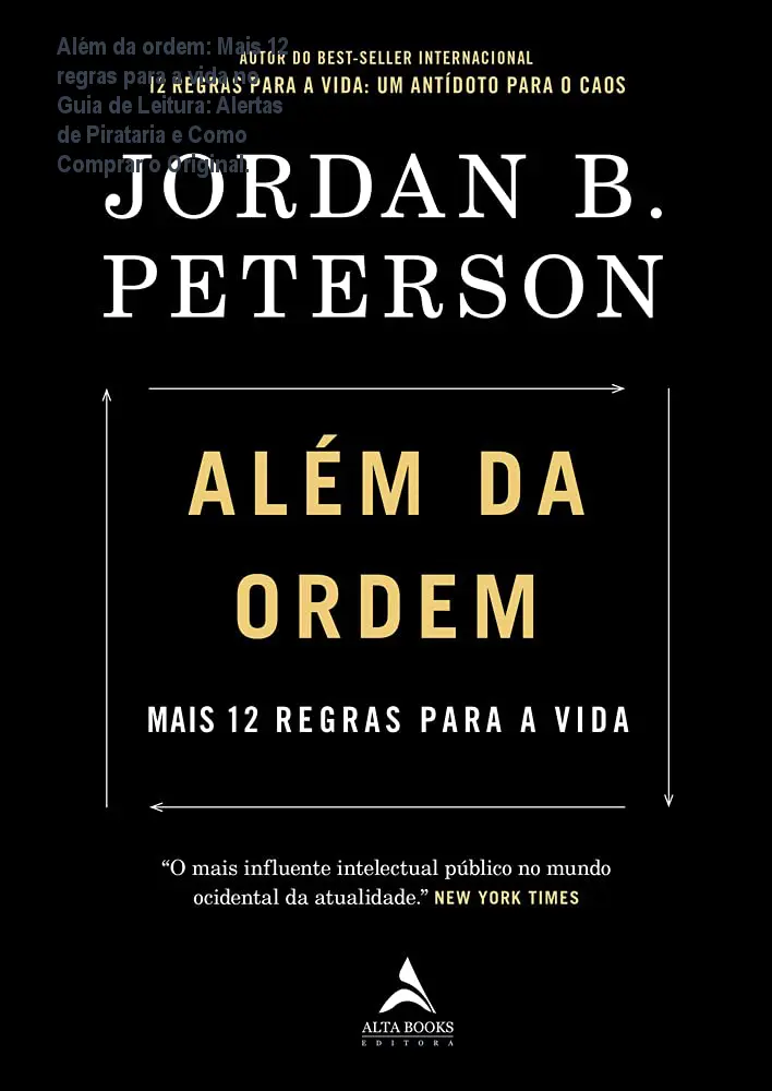 Além da ordem: Mais 12 regras para a vida no Guia de Leitura: Alertas de Pirataria e Como Comprar o Original.