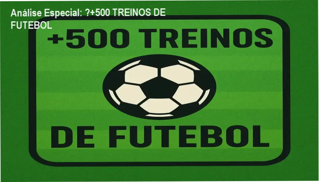 Capa informativa sobre o tema ⚽+500 TREINOS DE FUTEBOL