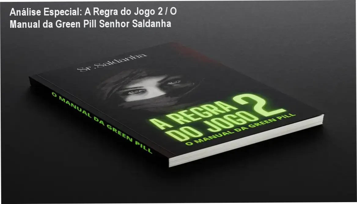 Capa informativa sobre o tema A Regra do Jogo 2 / O Manual da Green Pill Senhor Saldanha