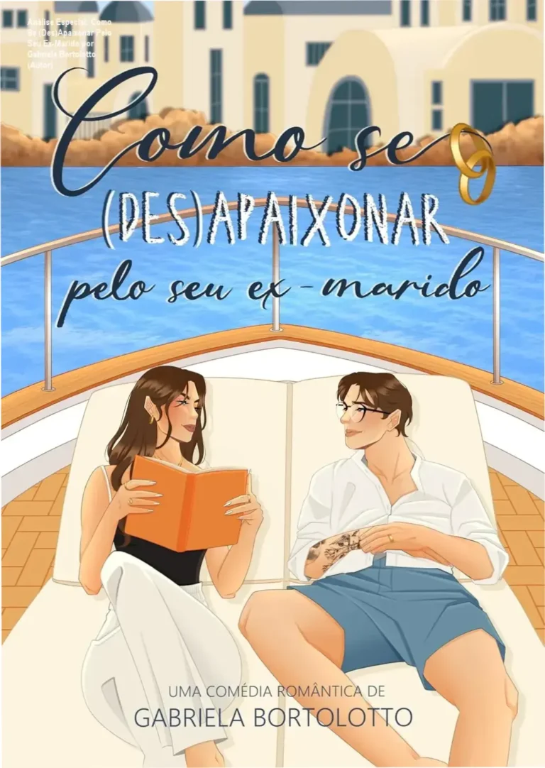 Capa informativa sobre o tema Como Se (Des)Apaixonar Pelo Seu Ex-Marido por Gabriela Bortolotto (Autor)
