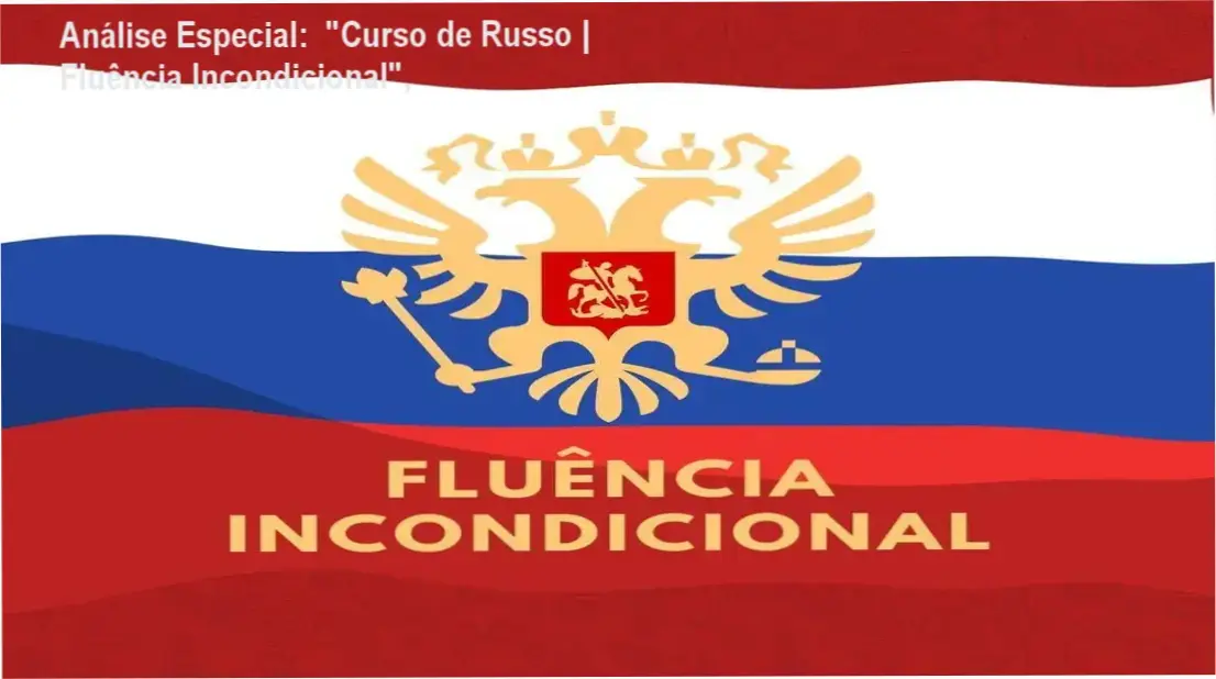 Capa informativa sobre o tema "Curso de Russo | Fluência Incondicional",