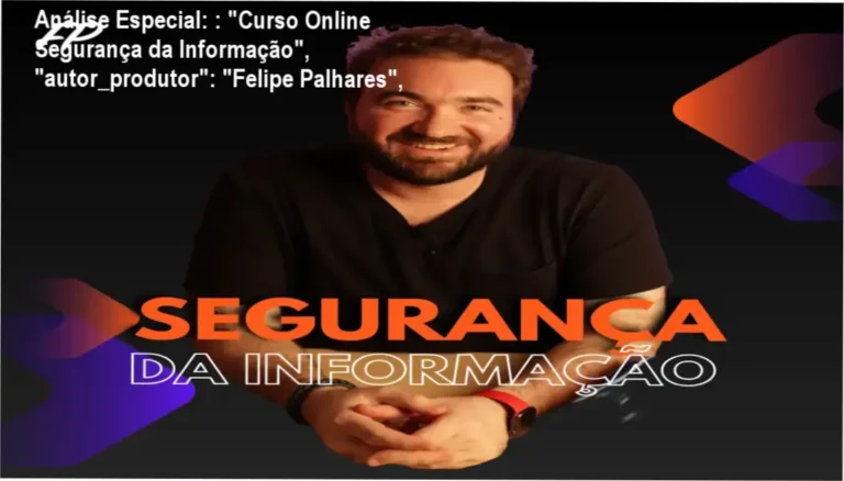 Capa informativa sobre o tema : "Curso Online Segurança da Informação", "autor_produtor": "Felipe Palhares",