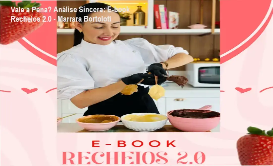 Capa informativa sobre o tema E-book Recheios 2.0 - Marrara Bortoloti