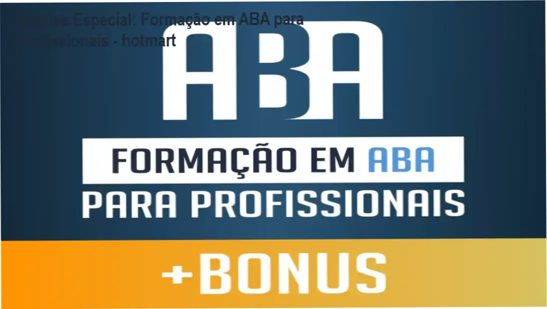 Capa informativa sobre o tema Formação em ABA para Profissionais - hotmart