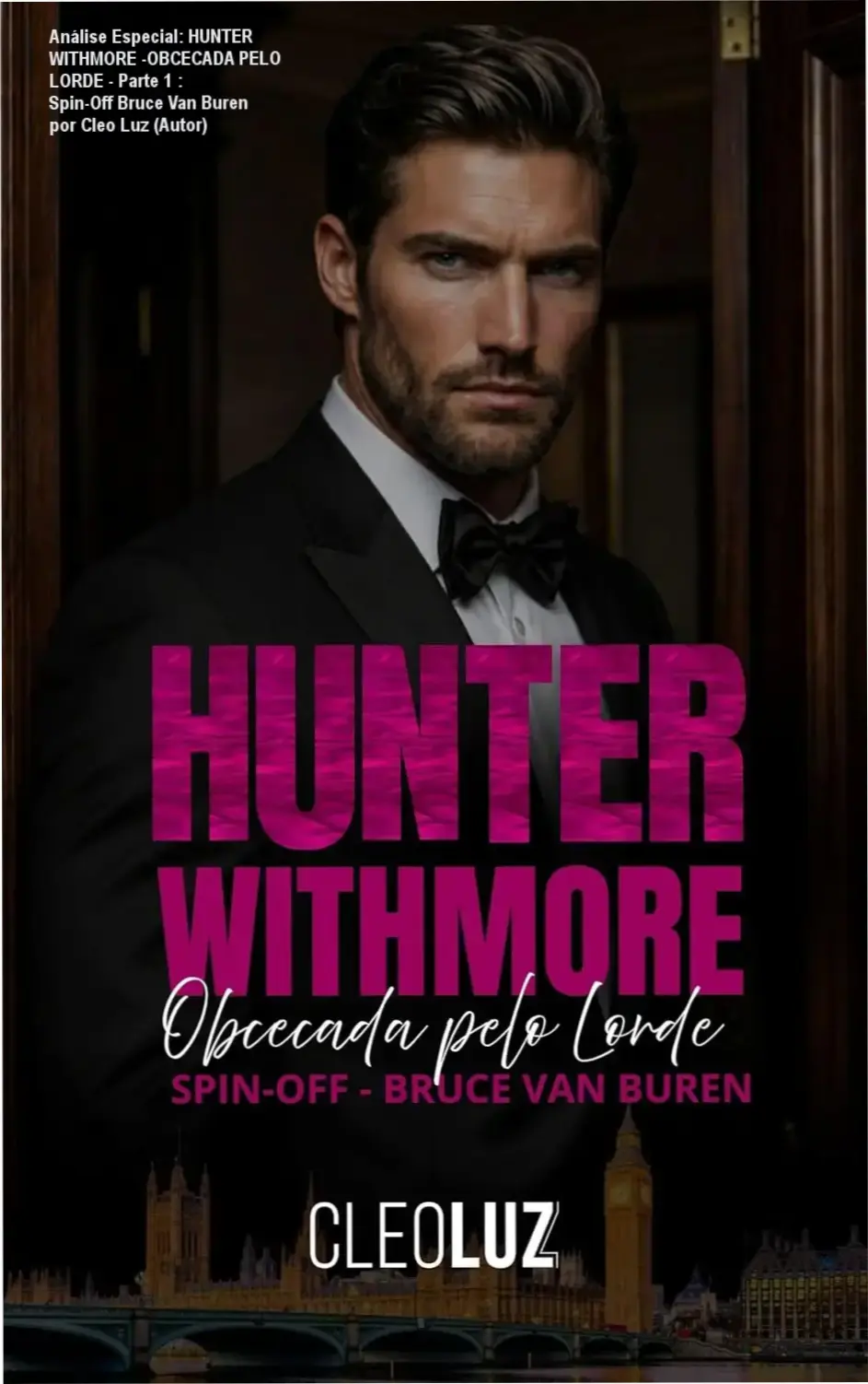 Análise Especial: HUNTER WITHMORE -OBCECADA PELO LORDE - Parte 1 : Spin-Off Bruce Van Buren por Cleo Luz (Autor)