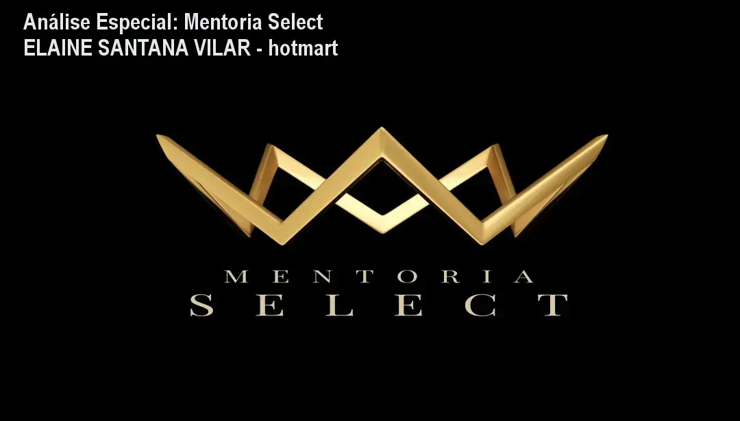 Capa informativa sobre o tema Mentoria Select ELAINE SANTANA VILAR - hotmart