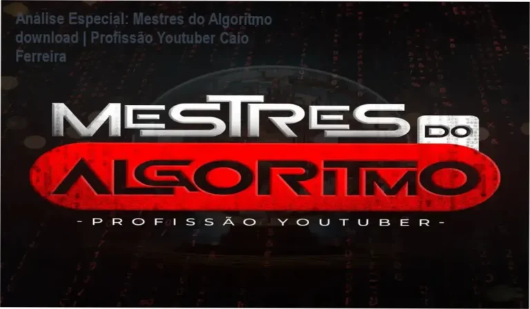 Capa informativa sobre o tema Mestres do Algoritmo download | Profissão Youtuber Caio Ferreira