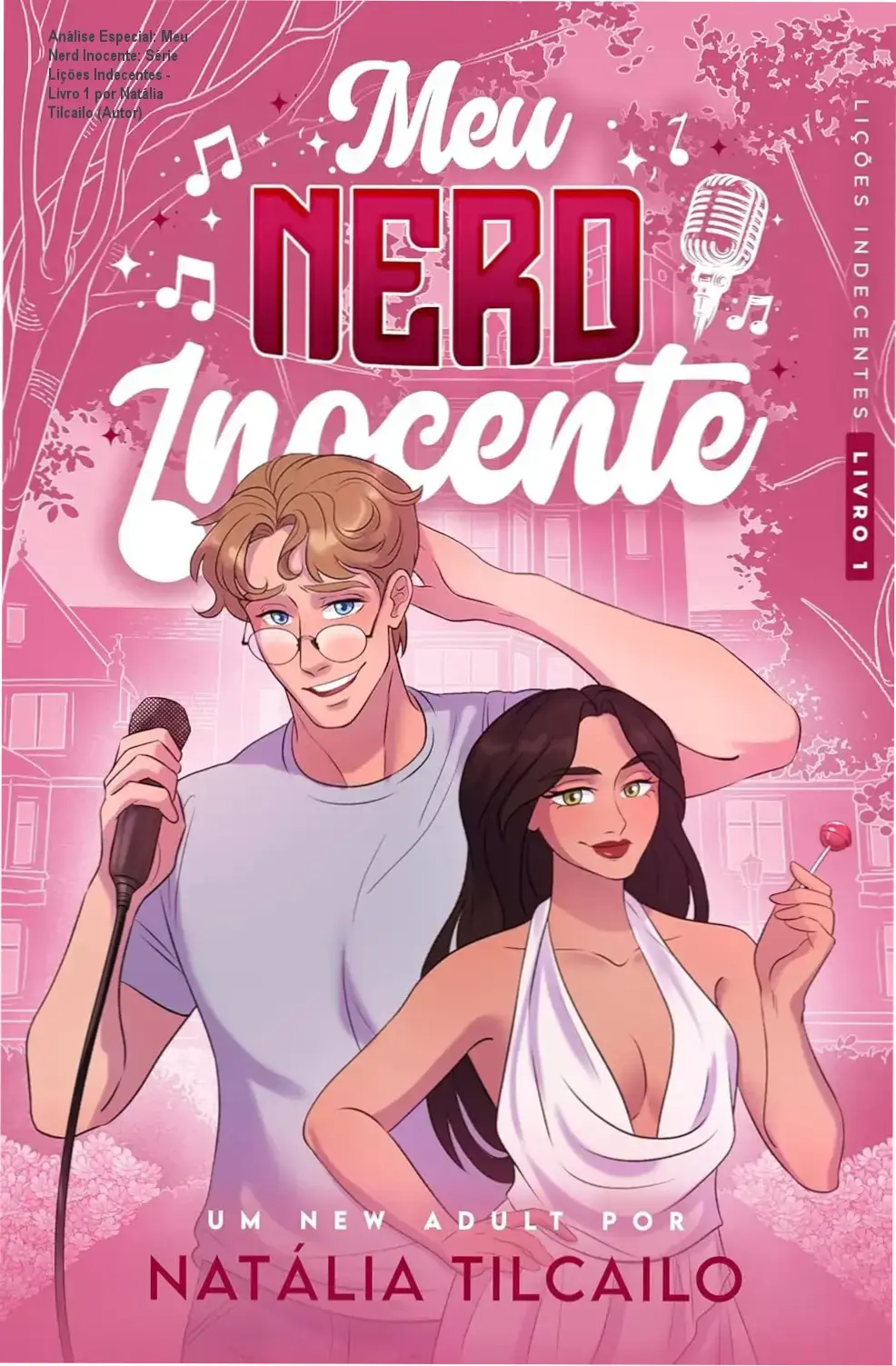 Capa informativa sobre o tema Meu Nerd Inocente: Série Lições Indecentes - Livro 1 por Natália Tilcailo (Autor)