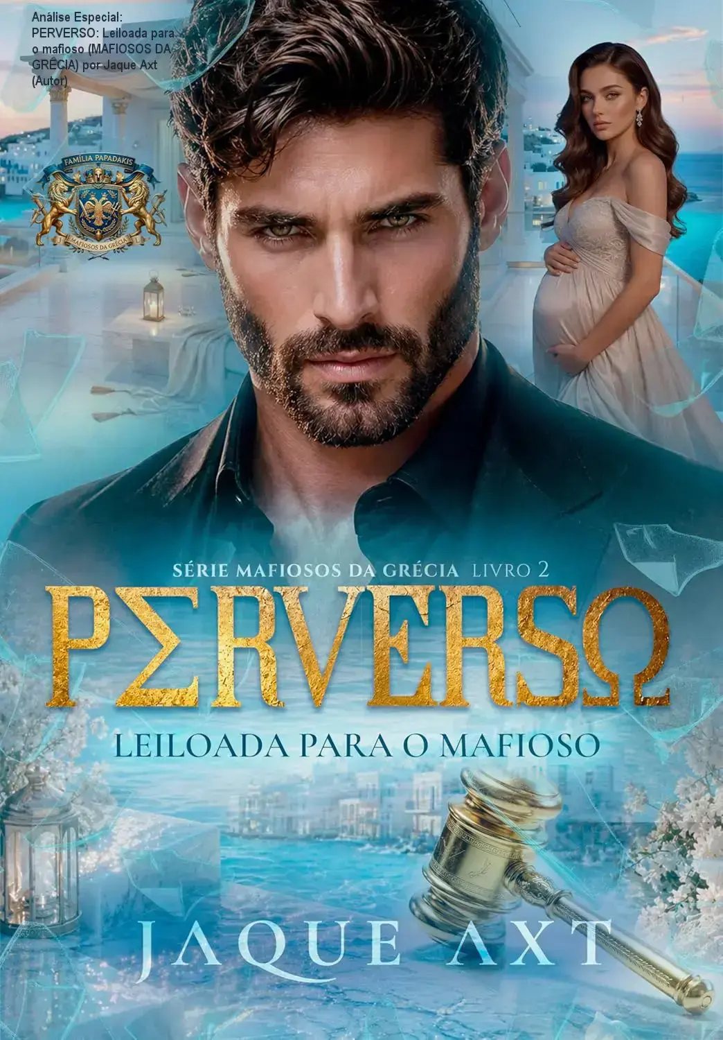Capa informativa sobre o tema PERVERSO: Leiloada para o mafioso (MAFIOSOS DA GRÉCIA) por Jaque Axt (Autor)
