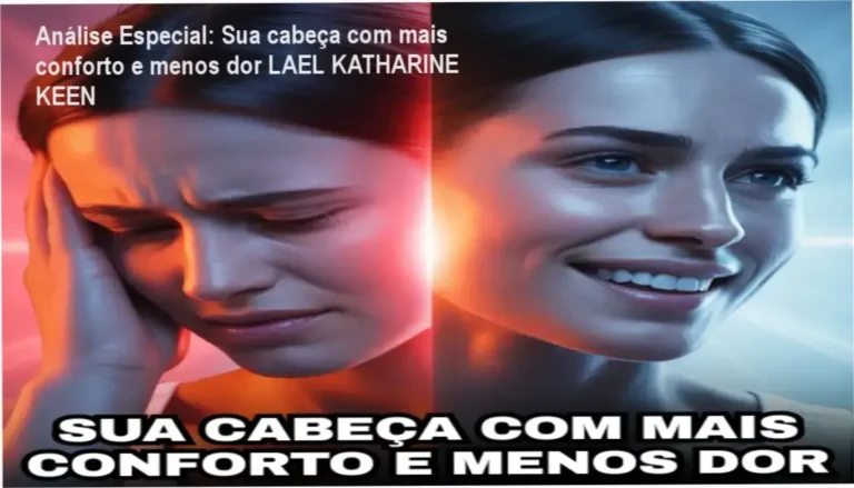 Capa informativa sobre o tema Sua cabeça com mais conforto e menos dor LAEL KATHARINE KEEN