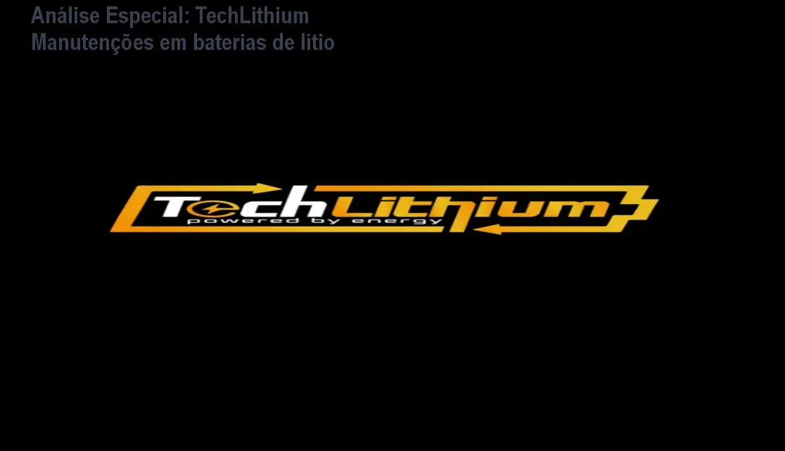 Capa informativa sobre o tema TechLithium Manutenções em baterias de lítio