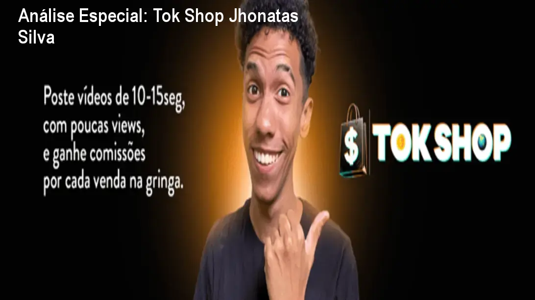 Capa informativa sobre o tema Tok Shop Jhonatas Silva