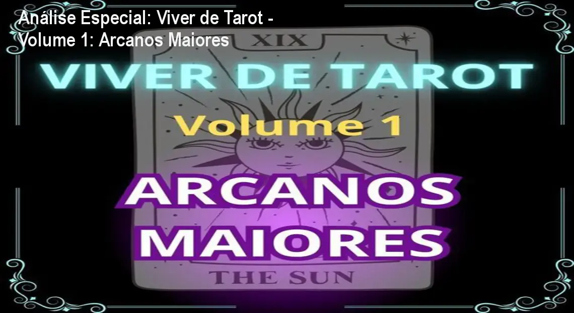 Capa informativa sobre o tema Viver de Tarot - Volume 1: Arcanos Maiores