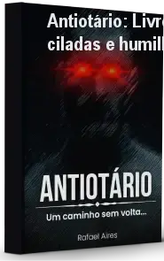 Antiotário: Livre-se de ciladas e humilhações