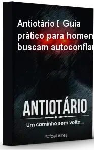 Antiotário – Guia prático para homens que buscam autoconfiança