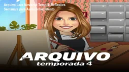 Arquivo Lara Nesteruk Temp 4: Reflexões Semanais para Autoconhecimento