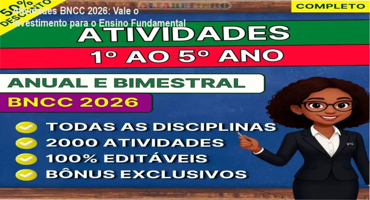 Atividades BNCC 2026 - resultados concretos e aplicação prática no ensino fundamental