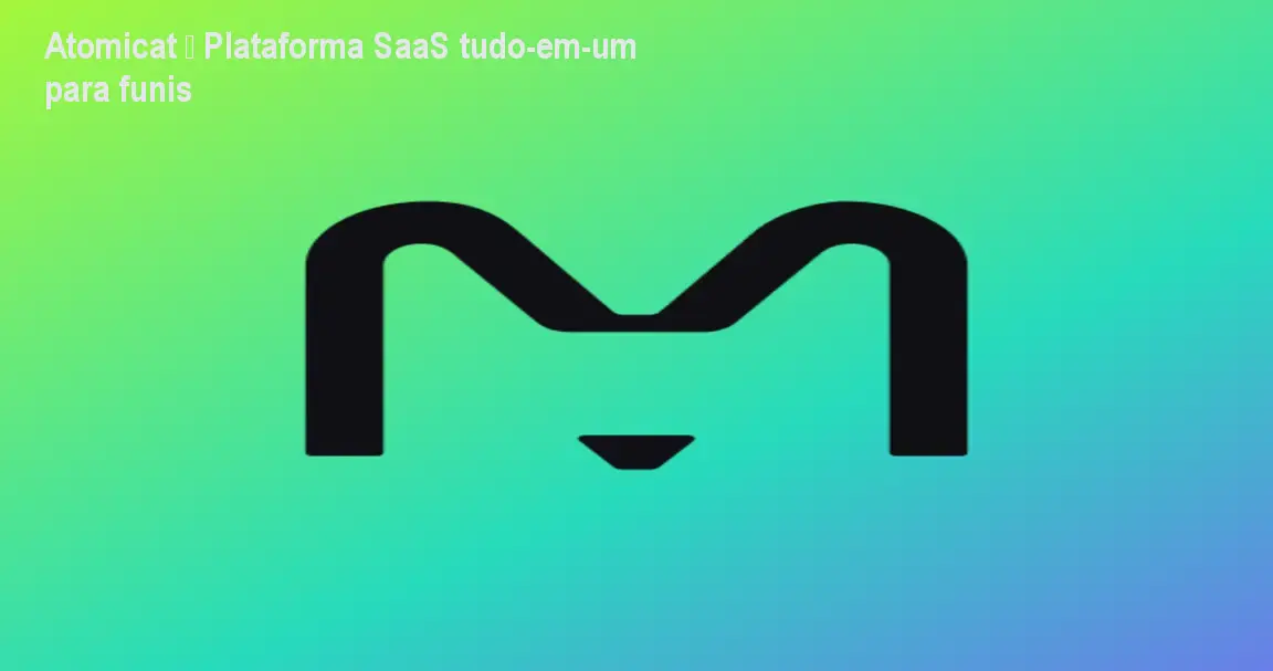 Atomicat – Plataforma SaaS tudo‑em‑um para funis