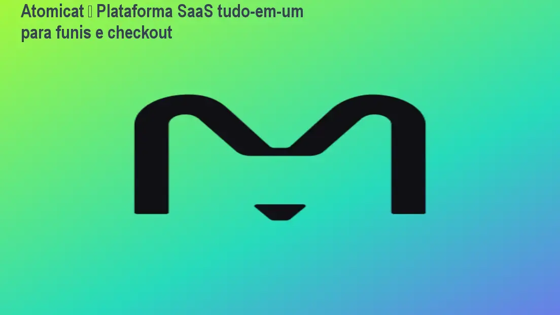 Atomicat – Plataforma SaaS tudo-em-um para funis e checkout