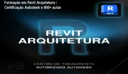 Formação em Revit Arquitetura – Certificação Autodesk e 900+ aulas