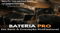 Bateria Pro: Curso para Gravar Bateria com Qualidade Profissional