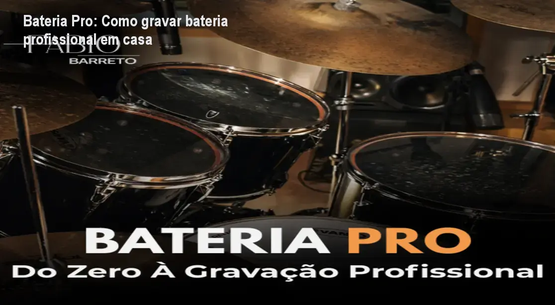Tela do curso Bateria Pro mostrando módulos de afinação, microfonação e gravação no Pro Tools.