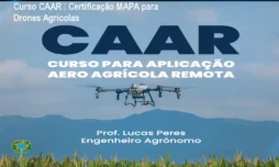 Curso CAAR – Certificação MAPA para Drones Agrícolas