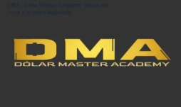 DMA - Dólar Master Academy: fature em dólar e alcance liberdade