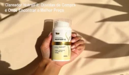 Clareador NutralFit: Dúvidas de Compra e Onde Encontrar o Melhor Preço