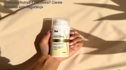Clareador NutralFit Funciona? Clareie Manchas com Segurança