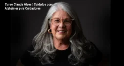 Curso Cláudia Alves – Cuidados com Alzheimer para Cuidadores