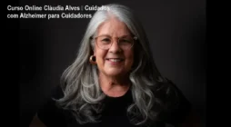 Curso Online Cláudia Alves – Cuidados com Alzheimer para Cuidadores