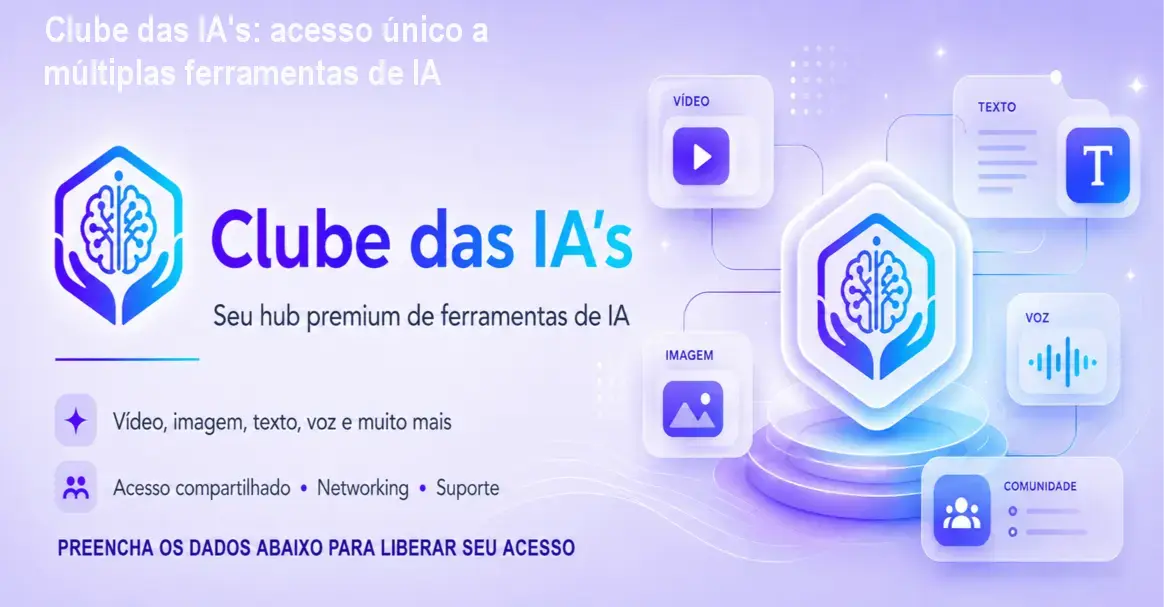 Clube das IA's: acesso único a múltiplas ferramentas de IA