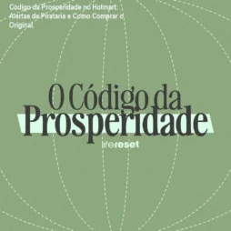 Código da Prosperidade no Hotmart: Alertas de Pirataria e Como Comprar o Original.
