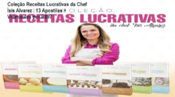 Coleção Receitas Lucrativas da Chef Ísis Alvarez – 13 Apostilas + Videoaulas por R$97